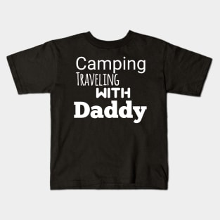 Camping traveling with daddy Kids T-Shirt